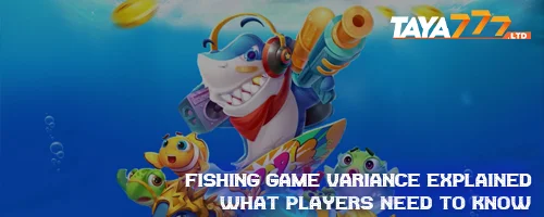 Fishing Game Variance Explained: What Players Need to Know